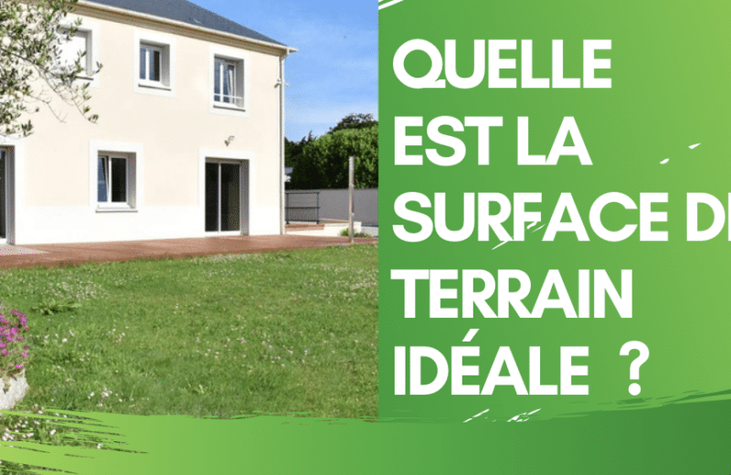 Quelle surface de terrain pour construire une maison ?