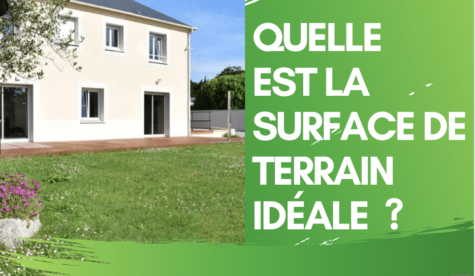Quelle surface de terrain pour construire une maison ?
