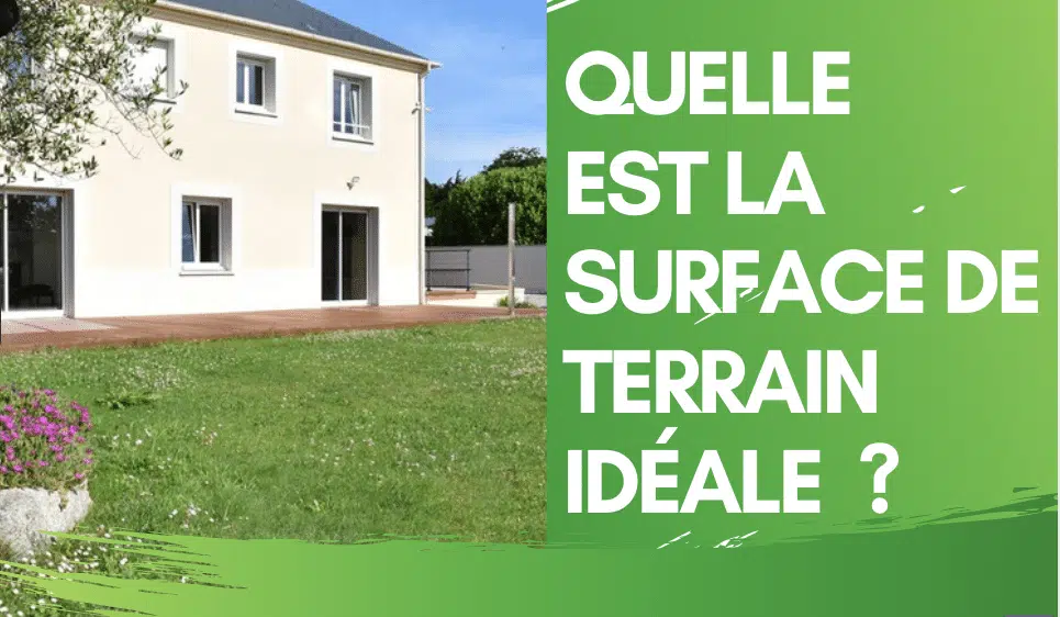 Quelle surface de terrain pour construire une maison ?